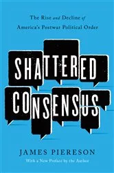 Book cover of Shattered Consensus by James Piereson