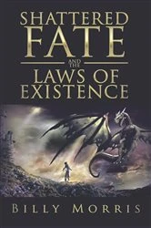 Book cover of Shattered Fate and the Laws of Existence by Billy Morris