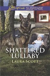 Book cover of Shattered Lullaby by Laura Scott
