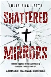 Book cover of Shattered Mirrors by Julia Angiletta