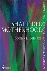 Book cover of Shattered Motherhood by Unknown