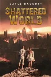 Book cover of Shattered World by Gayle Baggott