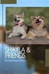Book cover of Shayla and Friends by Barchelle Bolger Wathen