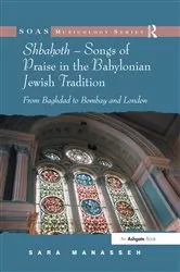 Book cover of Shbahoth – Songs of Praise in the Babylonian Jewish Tradition by Sara Manasseh