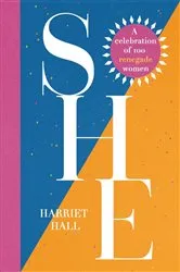 Book cover of She: A Celebration of Renegade Women by Harriet Hall