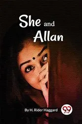 Book cover of She And Allan by H. Rider Haggard