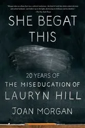 Book cover of She Begat This by Joan Morgan