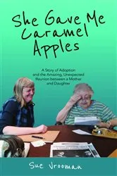 Book cover of She Gave Me Caramel Apples by Sue Vrooman
