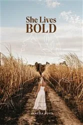 Book cover of She Lives Bold by Hoyes, Vanessa, J