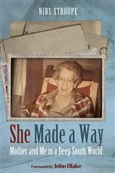 Book cover of She Made a Way by Nibs Stroupe
