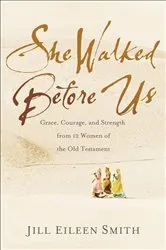 Book cover of She Walked Before Us by Jill Eileen Smith