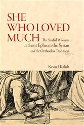 Book cover of She Who Loved Much by Kevin James Kalish