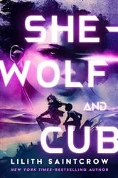 Book cover of She-Wolf and Cub by Lilith Saintcrow