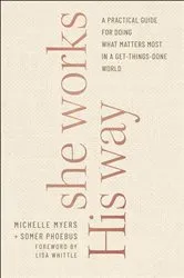 Book cover of She Works His Way by Michelle Myers