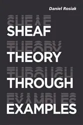 Book cover of Sheaf Theory through Examples by Daniel Rosiak