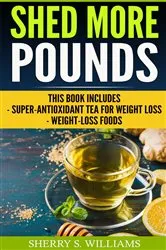 Book cover of Shed More Pounds by Williams, Sherry, S