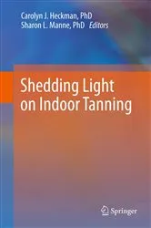 Book cover of Shedding Light on Indoor Tanning by Carolyn J. Heckman