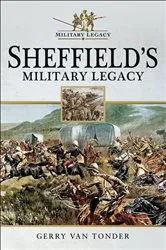 Book cover of Sheffield's Military Legacy by Gerry van Tonder