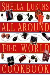 Book cover of Sheila Lukins All Around the World Cookbook by Sheila Lukins