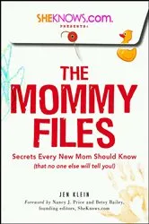 Book cover of SheKnows.com Presents - The Mommy Files by Jen Klein