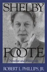 Book cover of Shelby Foote by Robert L. Phillips