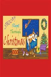 Book cover of Shelby Slept Through Christmas by T. Thomas Seelig