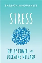 Book cover of Sheldon Mindfulness: Stress by Philip Cowell