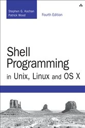 Book cover of Shell Programming in Unix, Linux and OS X (4th ed.) by Stephen G. Kochan