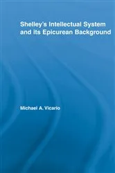 Book cover of Shelley's Intellectual System and its Epicurean Background by Michael Vicario