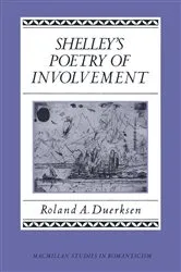 Book cover of Shelley's Poetry Of Involvement by Roland A Duerksen