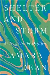 Book cover of Shelter and Storm by Tamara Dean