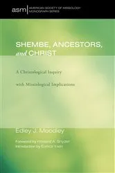Book cover of Shembe, Ancestors, and Christ by Edley J.PhD Moodley