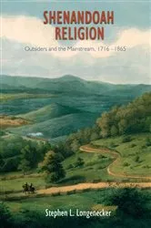 Book cover of Shenandoah Religion by Stephen L. Longenecker