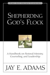 Book cover of Shepherding God's Flock by Jay E. Adams
