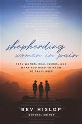 Book cover of Shepherding Women in Pain (2nd ed.) by Bev Hislop