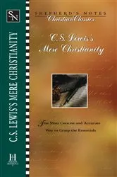 Book cover of Shepherd's Notes: C.S. Lewis's Mere Christianity by Terry  L. Miethe