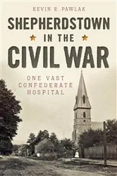 Book cover of Shepherdstown in the Civil War by Kevin R. Pawlak