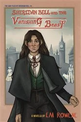 Book cover of Sheridan Bell and the Vanishing Beast by Em Rowene