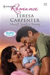 Book cover of Sheriff Needs a Nanny by Teresa Carpenter