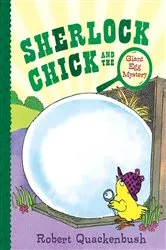 Book cover of Sherlock Chick and the Giant Egg Mystery by Robert Quackenbush