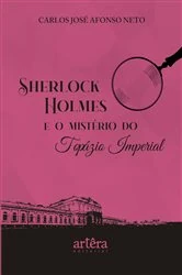 Book cover of Sherlock Holmes e o Mistério do Topázio Imperial by Carlos José Afonso Neto
