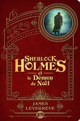 Book cover of Sherlock Holmes et le démon de Noël by James Lovegrove