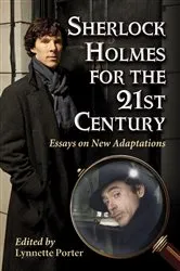 Book cover of Sherlock Holmes for the 21st Century by Lynnette Porter