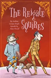 Book cover of Sherlock Holmes: The Reigate Squires by Alex Woolf