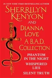 Book cover of Sherrilyn Kenyon and Dianna Love - A B.A.D. Collection by Unknown