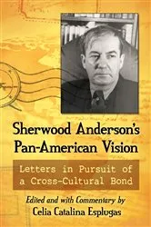 Book cover of Sherwood Anderson's Pan-American Vision by Celia Catalina Esplugas