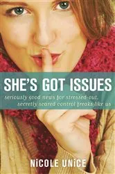 Book cover of She's Got Issues by Nicole Unice