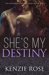 Book cover of She's My Destiny by Kenzie Rose