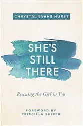 Book cover of She's Still There by Chrystal Evans Hurst