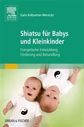 Book cover of Shiatsu für Babys und Kleinkinder by Karin Kalbantner-Wernicke